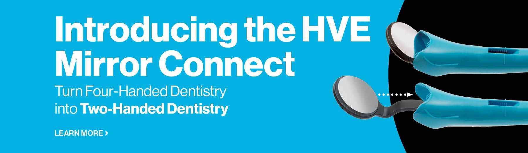The HVE Mirror Connect combines a lacrosse-style high-volume evacuator with the market-leading visibility of HuFriedyGroup #5 double-sided mouth mirrors*, optimizing suction.