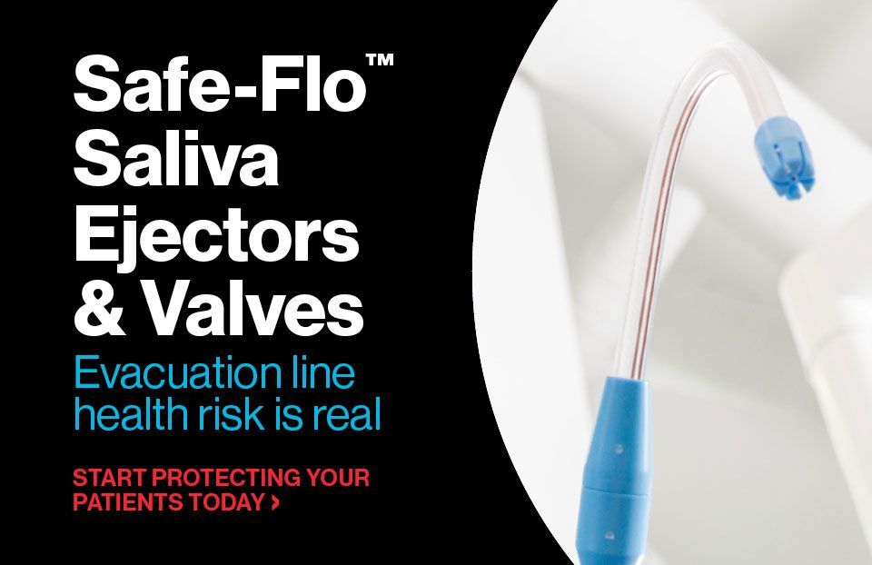 Safe-Flo Saliva Ejectors and Valves, Evacuation line health risk is real, start protecting your patients today